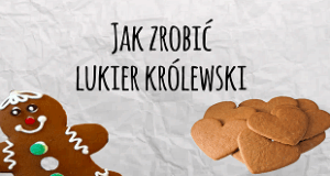 lukier królewski, przepis na lukier, jak zrobić lukier królewski, lukier do ciastek, lukier przepis , lukier do ozdabiania