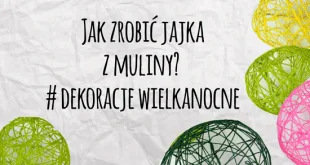 Jak zrobic jajka z muliny,jajka z nici,dekoracja na wielkanoc, jajka z muliny, jajka z muliny i kleju, bombki z muliny i krochmalu, jajka z muliny, dekoracje wielkanocne