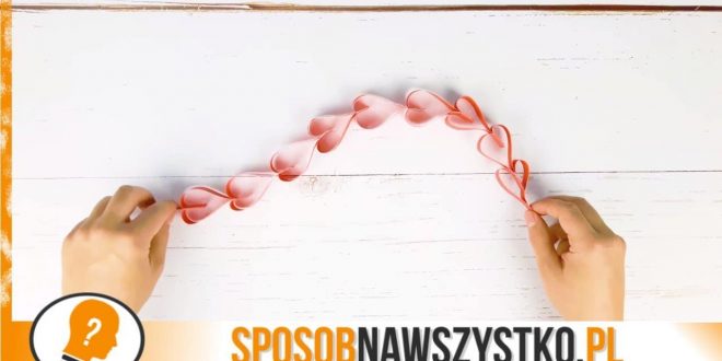Jak zrobić papierowy łańcuch z serc?