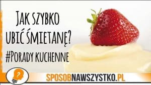 ubijanie smietany bez miksera