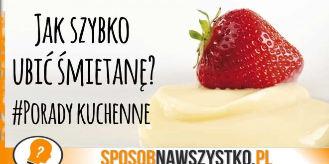 ubijanie smietany bez miksera