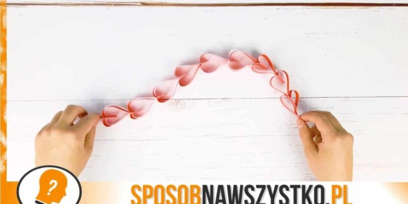 Jak zrobić papierowy łańcuch z serc?